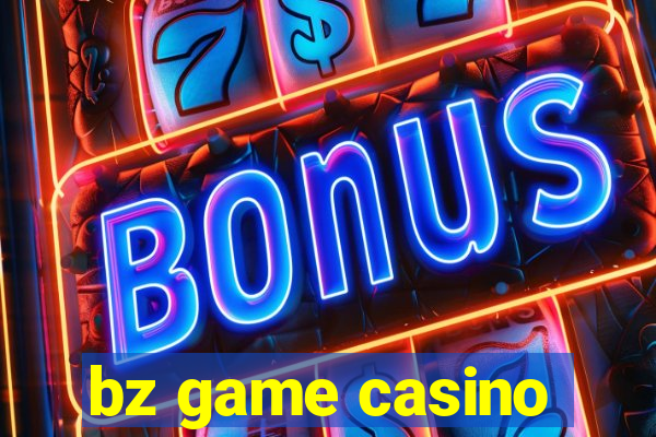 bz game casino